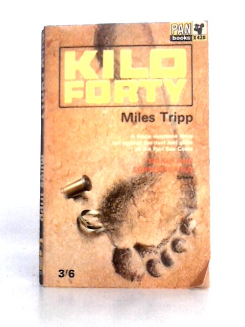 Kilo Forty By Miles Tripp