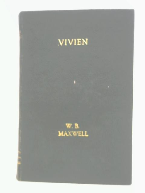 Vivien By W. B. Maxwell