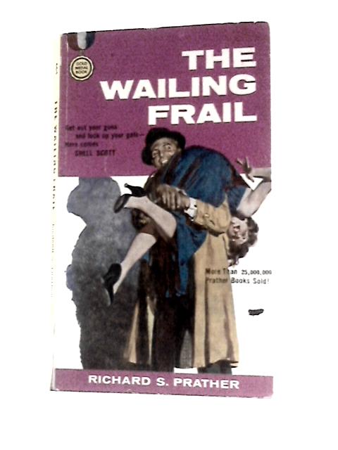 The Wailing Frail By Richard S Prather