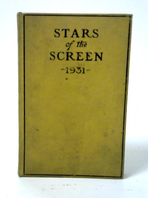 Stars of the Screen 1931 By Cedric Osmond Bermingham (Ed.)