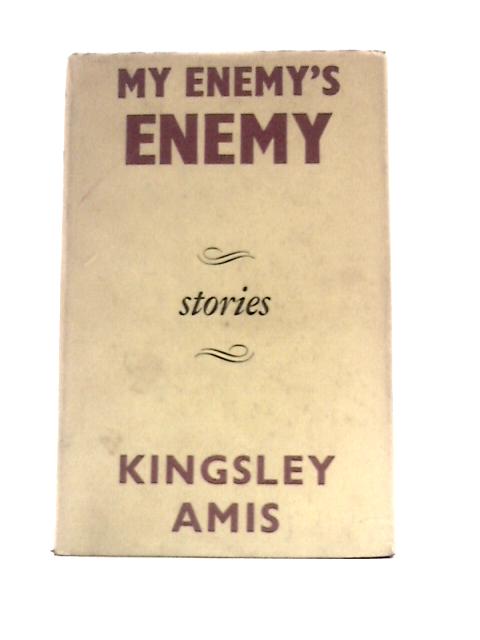 My Enemy's Enemy von Kingsley Amis