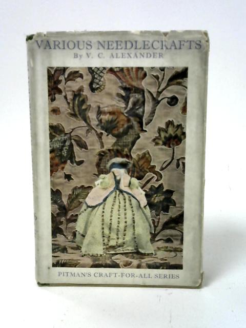 Various Needlecrafts By V. C. Alexander