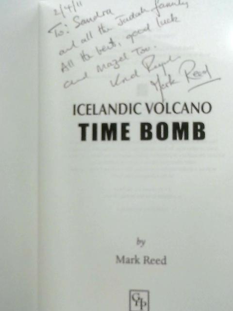 Icelandic Volcano Time Bomb By Mark Reed
