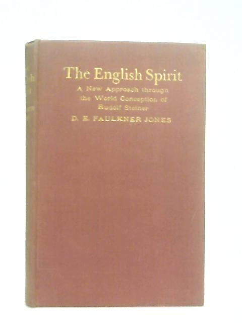 The English Spirit By D. E. Faulkner Jones