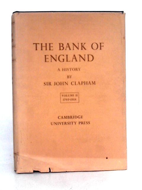 The Bank of England, Vol. II By Sir John Clapham