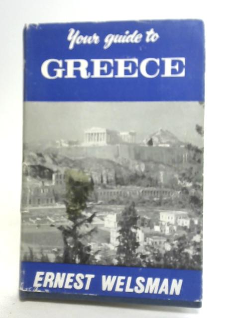 Your Guide to Greece von Ernest Welsman