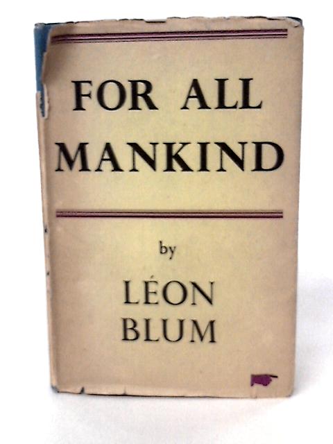 For All Mankind By Leon Blum
