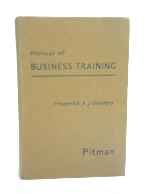 Manual of Business Training By Frederick A. J. Couldery