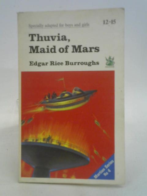Thuvia, Maid of Mars By Edgar Rice Burroughs