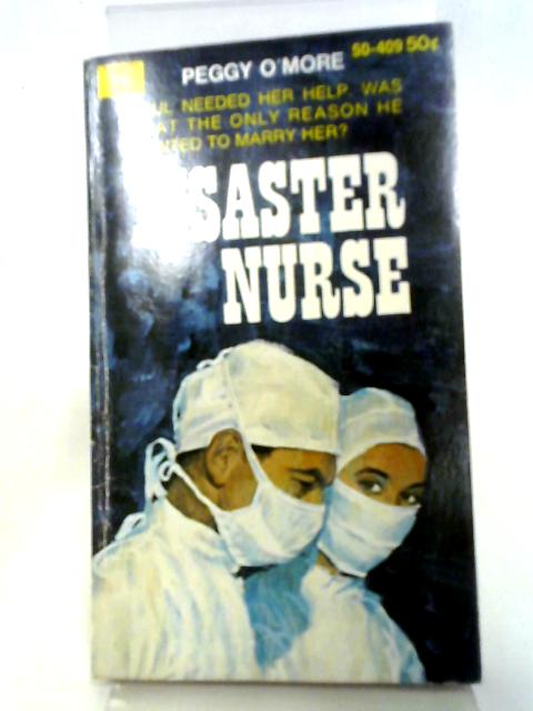 Disaster Nurse By Peggy O'More