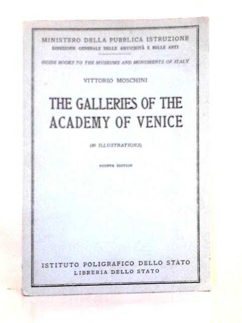 The Galleries of the Academy of Venice By Vittorio Moschini