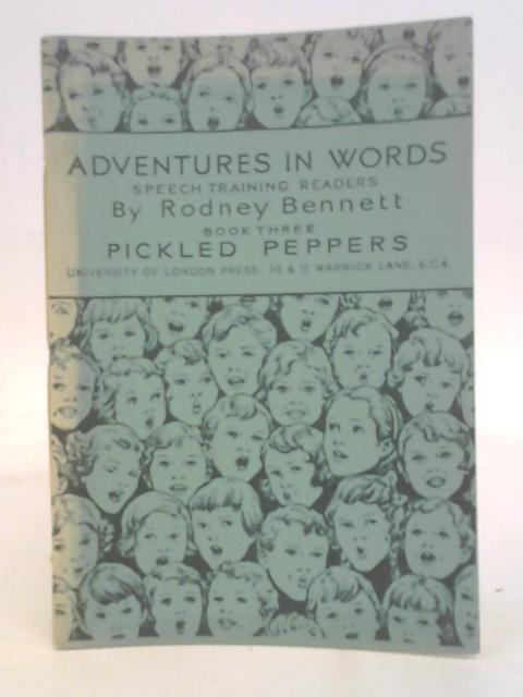 Adventures In Words Book Three: Pickled Peppers von Rodney Bennett