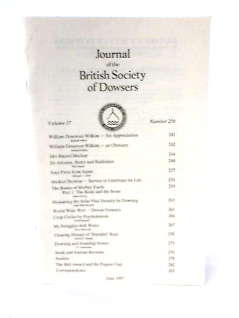 Journal of the British Society Dowsers Volume 37 Number 256 By None stated