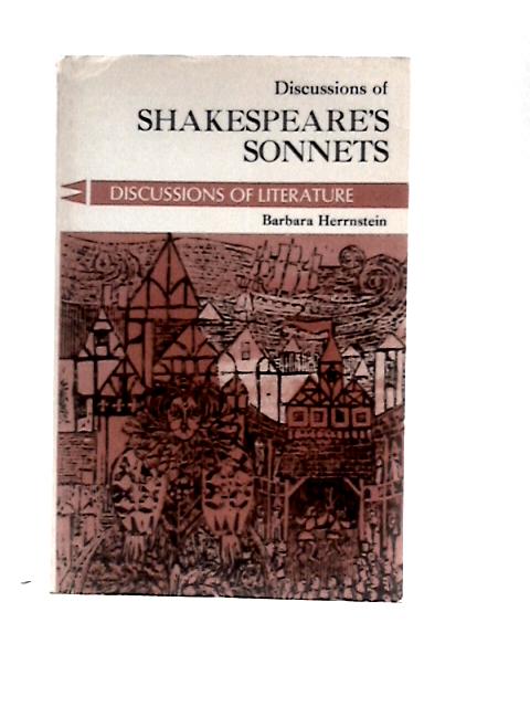 Discussions on Shakespeare's Sonnets. By Shakespeare - Barbara Herrnstein (Ed.)