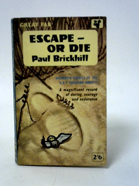 Escape or Die von Paul Brickhill