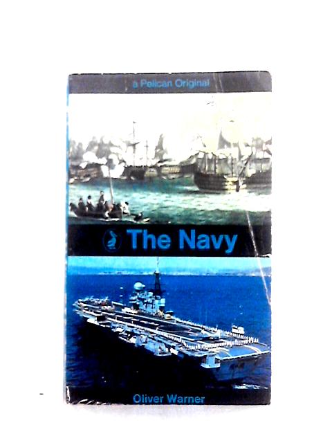 The Navy (Pelican S.) By Oliver Warner