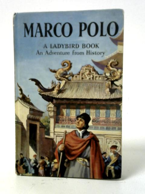 Marco Polo: an Adventure From History By L Du Garde Peach