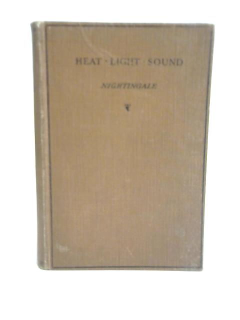 Heat, Light, and Sound von E Nightingale