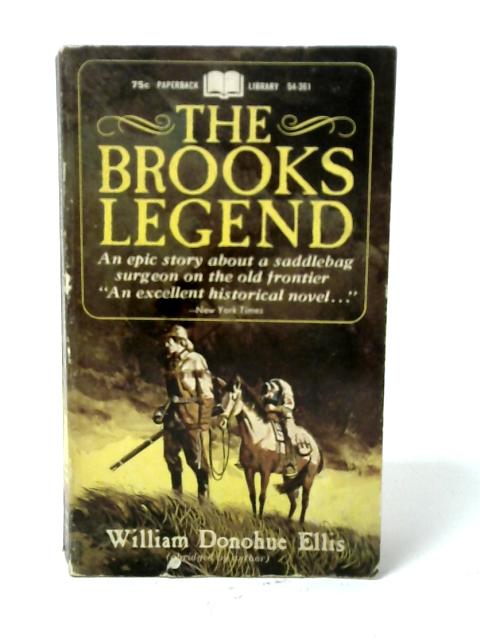 The Brooks Legend By William Donohue Ellis