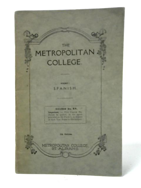 The Metropolitan College: Spanish, Course No. 64 By Unstated