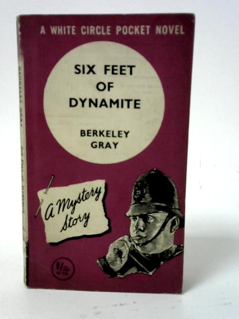Six Feet of Dynamite par Berkeley Gray