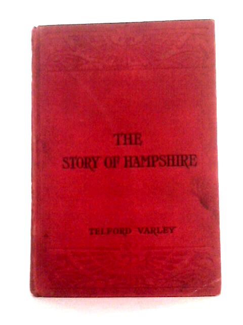 The Story of Hampshire par Rev. Telford Varley