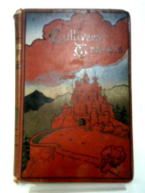 Gulliver's Travels into Several Remote Regions of the World By J Swift