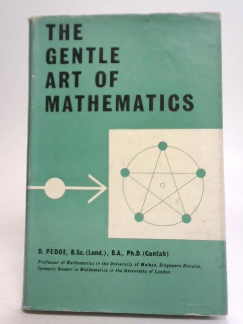 The Gentle Art of Mathematics By D Pedoe