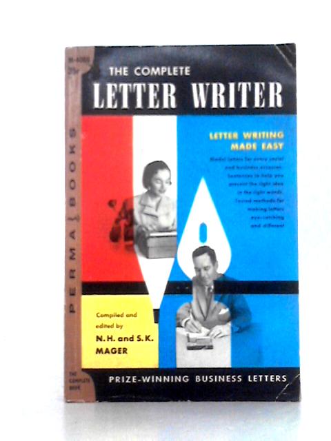 The Complete Letter Writer By M. H & S. K. Mager