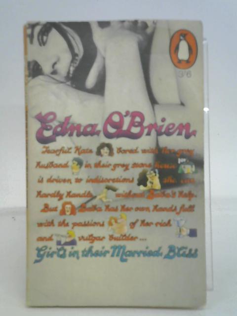 Girls In Their Married Bliss By Edna O'Brien