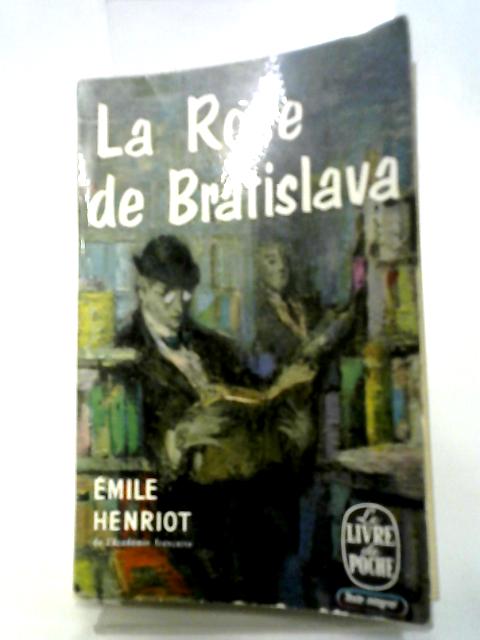 La Rose de Bratislava. von Emile Henriot