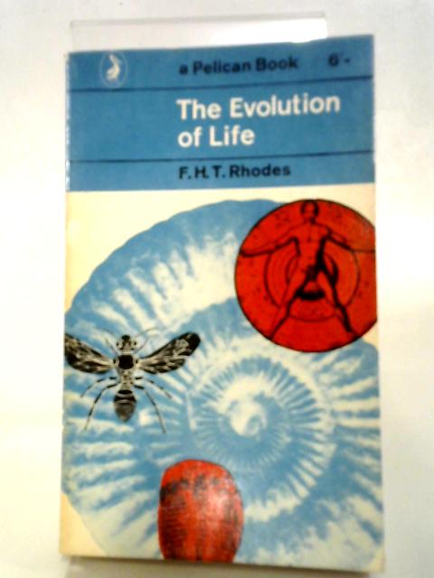 The Evolution of Life par F.H.T. Rhodes
