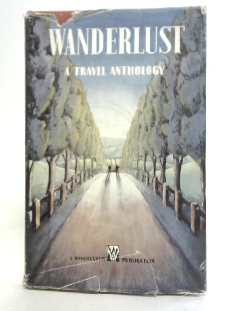 Wanderlust: A Travel Anthology von Roy Lacey