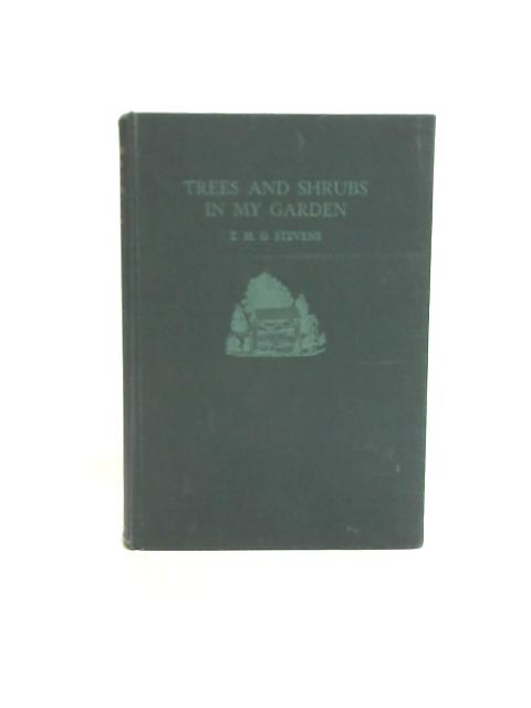 Trees and Shrubs in My Garden By T H G. Stevens