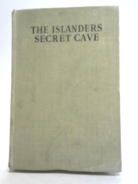 The Islander's Secret Cave By Gaye Knowles