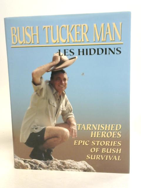 The Bush Tucker Man By Les Hiddins