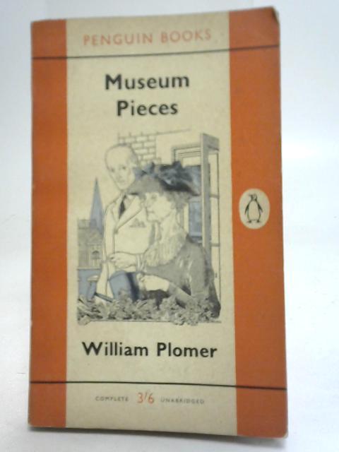 Museum Pieces von William Plomer