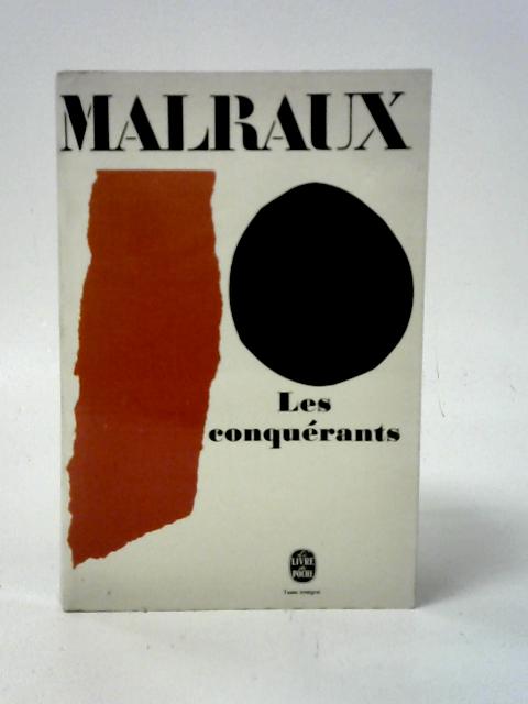 Les Conquerants By Andre Malraux