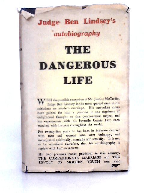 The Dangerous Life By Judge Ben B. Lindsey