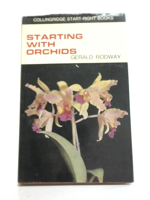 Starting With Orchids By Gerald Rodway