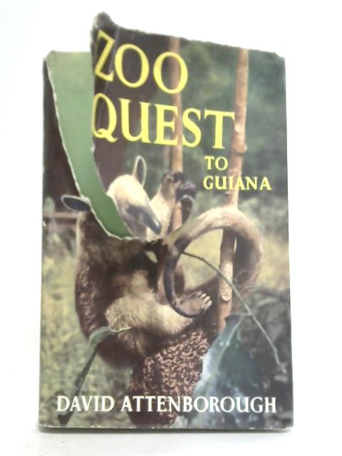 Zoo Quest to Guiana By David Attenborough