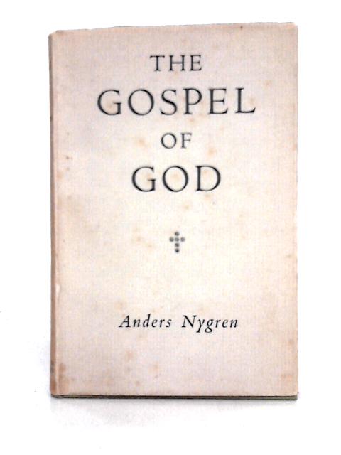 The Gospel of God By Anders Nygren