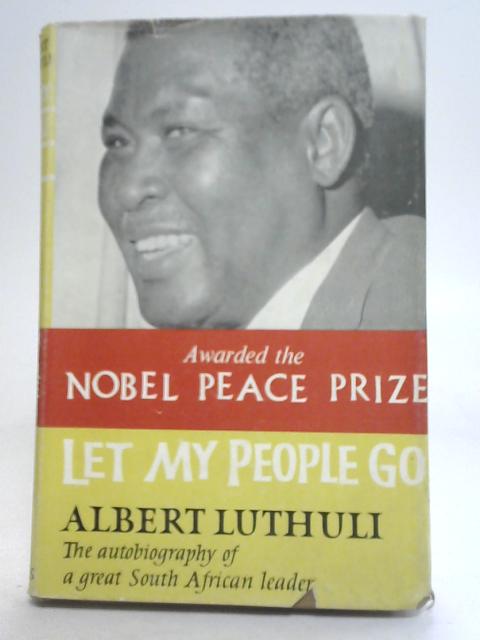 Let My People Go By Albert Luthuli