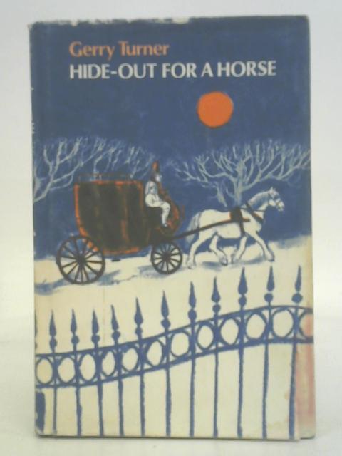 Hide-Out For A Horse By Gerry Turner