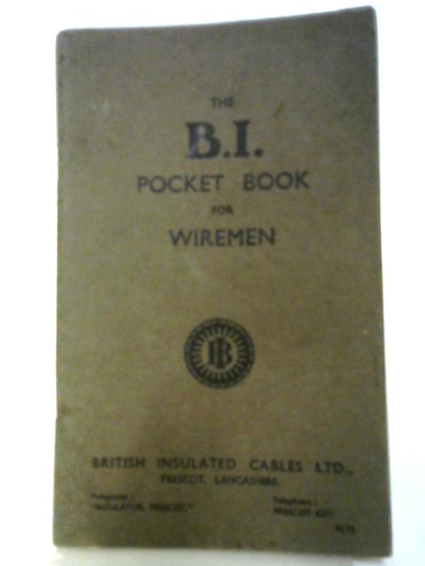 The B.I. Pocket Book for Wiremen By British Insulated Cables