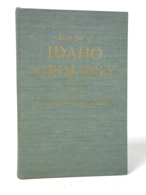 Sketches of Idaho Geology von Edward F. Rhodenbaugh