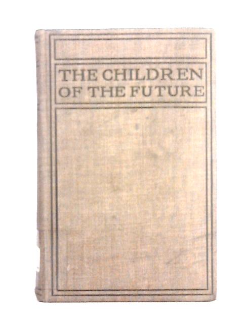 The Children of the Future von Nora Archibald Smith