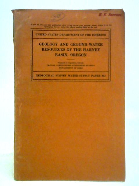 Geology and Ground-Water Resources of the Harney Basin, Oregon - Water-Supply Paper 841 By Various