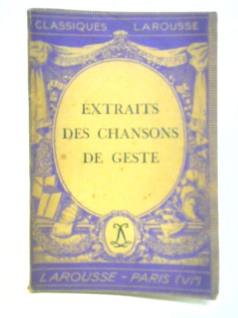 Extraits des Chansons de Geste By Robert Bossuat