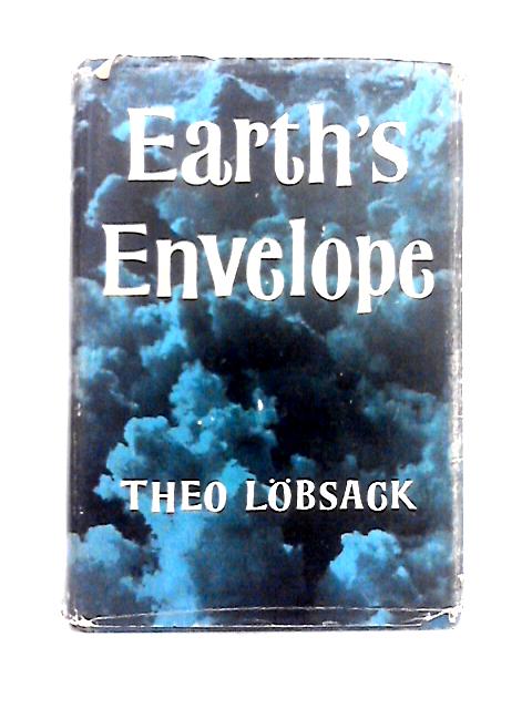 Earth's Envelope By Theo Lobsack